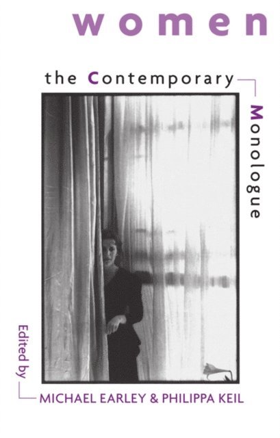 Philippa Keil, Michael Earley - Contemporary Monologue: Women, E-bok