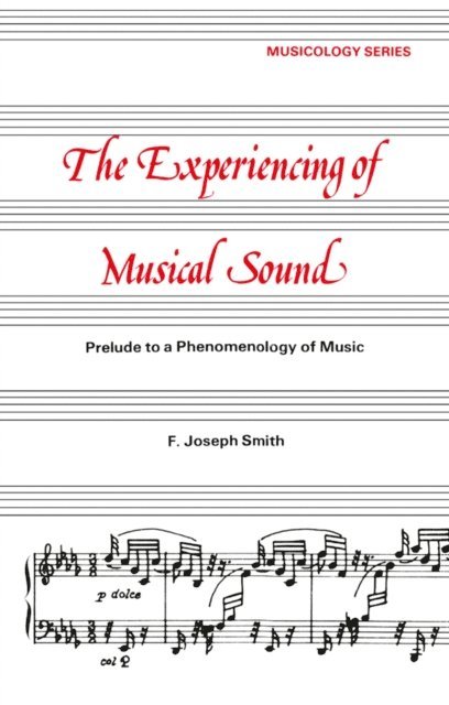 F. J. Smith - Experiencing of Musical Sound, E-bok