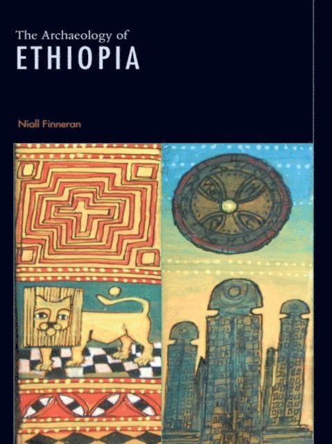 Niall Finneran - Archaeology of Ethiopia, E-bok