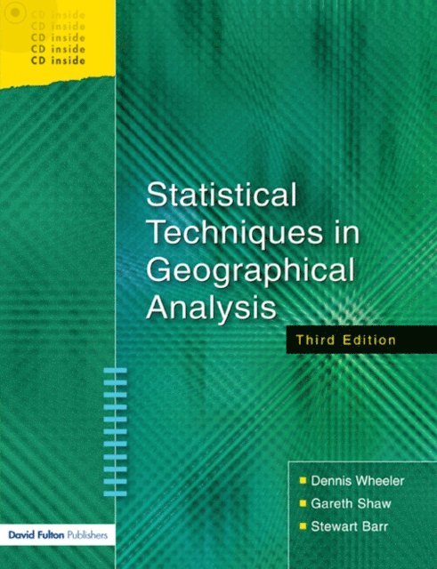 Stewart Barr, Gareth Shaw, Dennis Wheeler - Statistical Techniques in Geographical Analysis, E-bok