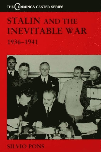 Silvio Pons - Stalin and the Inevitable War, 1936-1941, E-bok
