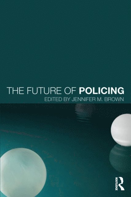 Jennifer Brown - Future of Policing, E-bok