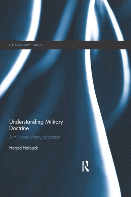Harald Hoiback - Understanding Military Doctrine, E-bok