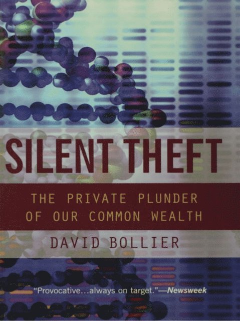 David Bollier - Silent Theft, E-bok