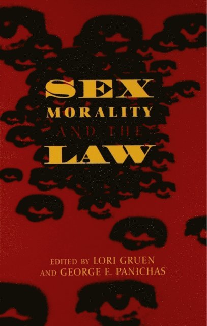 George Panichas, Lori Gruen - Sex, Morality, and the Law, E-bok