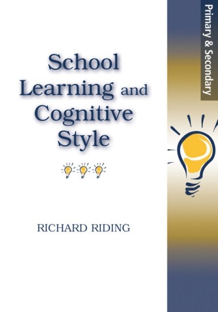 Richard Riding - School Learning and Cognitive Styles, E-bok