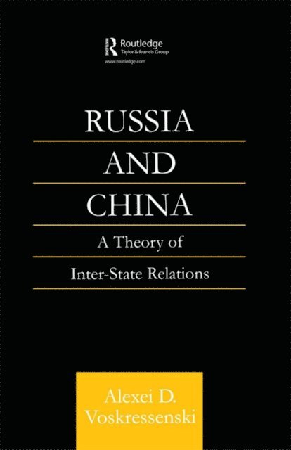Alexei D. Voskressenski - Russia and China, E-bok