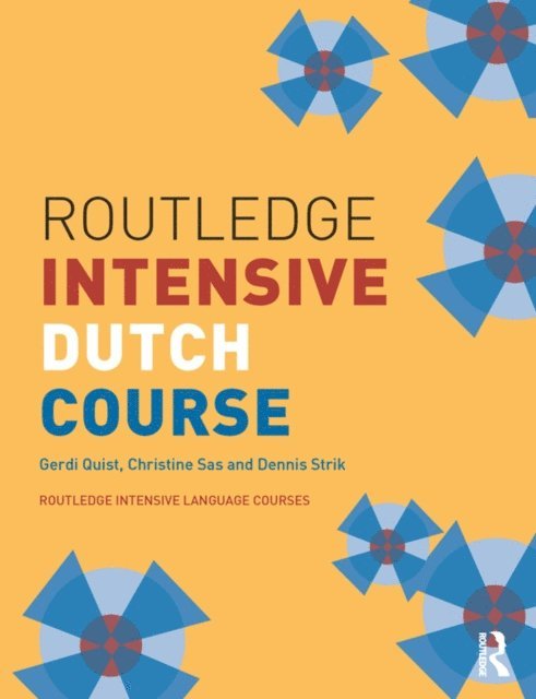 Dennis Strik, Christine Sas, Gerdi Quist - Routledge Intensive Dutch Course, E-bok