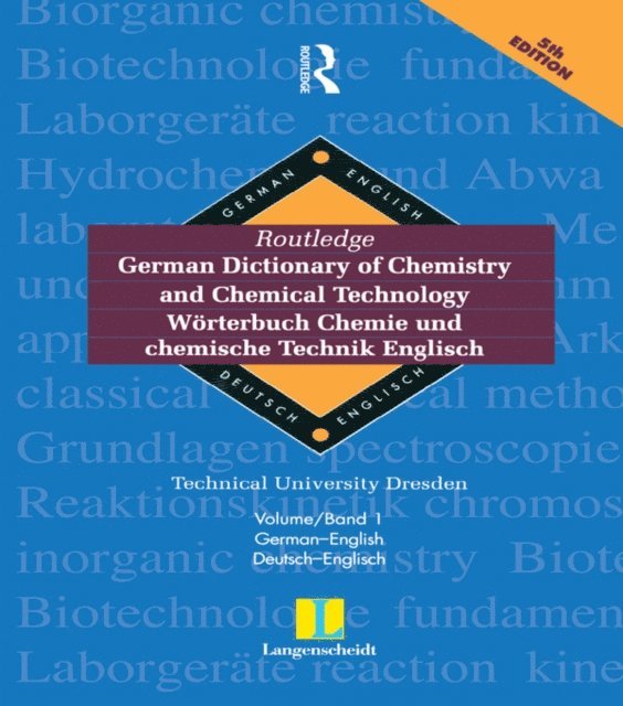 Technische Universitat Dreden - Routledge German Dictionary of Chemistry and Chemical Technology Worterbuch Chemie und Chemische Technik, E-bok