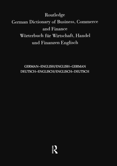 Sinda Lopez - Routledge German Dictionary of Business, Commerce and Finance Worterbuch Fur Wirtschaft, Handel und Finanzen, E-bok