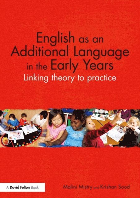 Krishan Sood, Malini Mistry - English as an Additional Language in the Early Years, E-bok