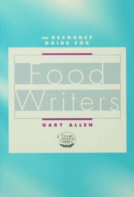 Gary Allen - Resource Guide for Food Writers, E-bok