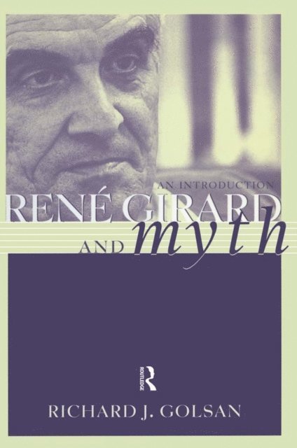 Richard Golsan - Rene Girard and Myth, E-bok