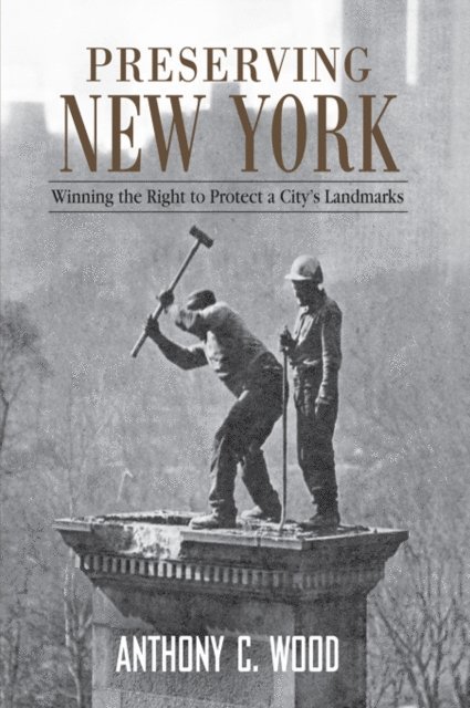 Anthony Wood - Preserving New York, E-bok