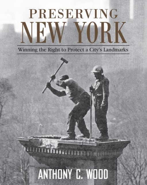 Anthony Wood - Preserving New York, E-bok
