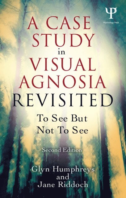 Jane Riddoch, Glyn Humphreys - Case Study in Visual Agnosia Revisited, E-bok