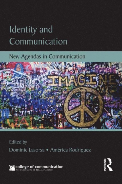 America Rodriguez, Dominic L Lasorsa - Identity and Communication, E-bok