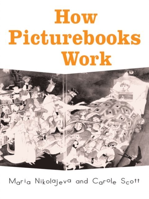 Carole Scott, Maria Nikolajeva - How Picturebooks Work, E-bok