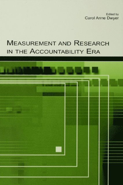 Carol Anne Dwyer - Measurement and Research in the Accountability Era, E-bok