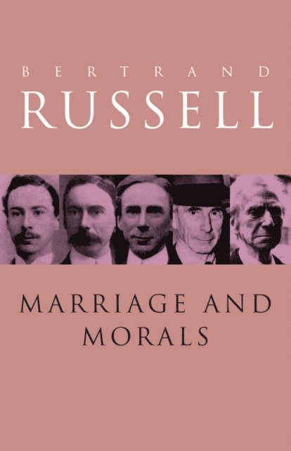 Bertrand Russell - Marriage and Morals, E-bok