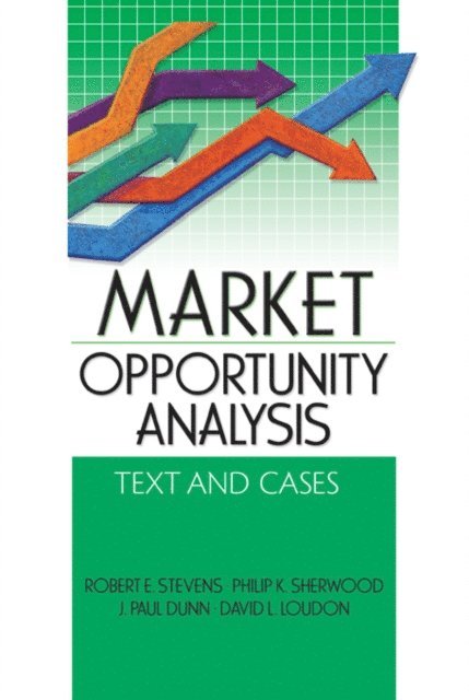 Robert E Stevens - Market Opportunity Analysis, E-bok