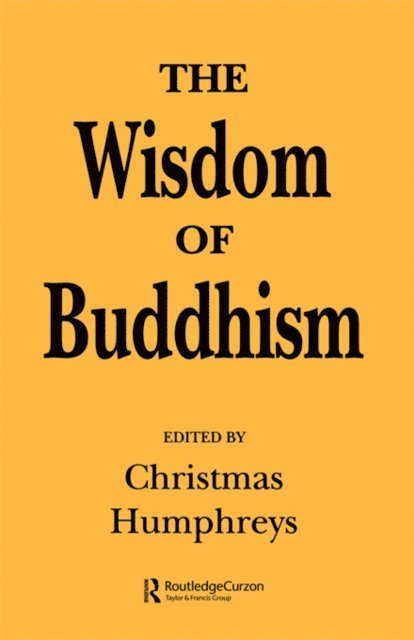 Christmas Humphreys - Wisdom of Buddhism, E-bok