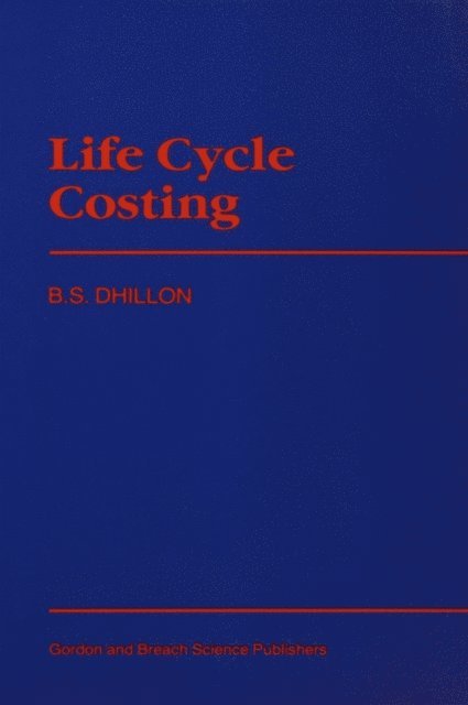 B. Dhillon - Life Cycle Costing, E-bok