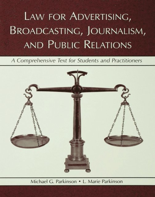 L. Marie Parkinson, Michael G. Parkinson - Law for Advertising, Broadcasting, Journalism, and Public Relations, E-bok. Tillgänglighet: Lägg i varukorg