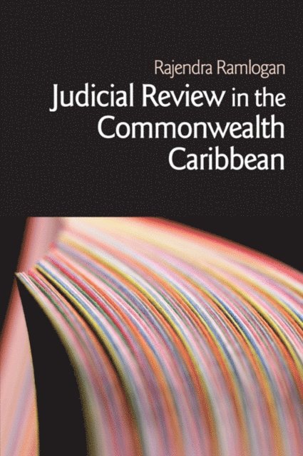 Rajendra Ramlogan - Judicial Review in the Commonwealth Caribbean, E-bok