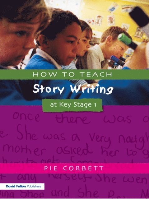 Pie Corbett - How to Teach Story Writing at Key Stage 1, E-bok