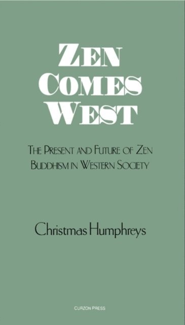 Christmas Humphreys - Zen Comes West, E-bok