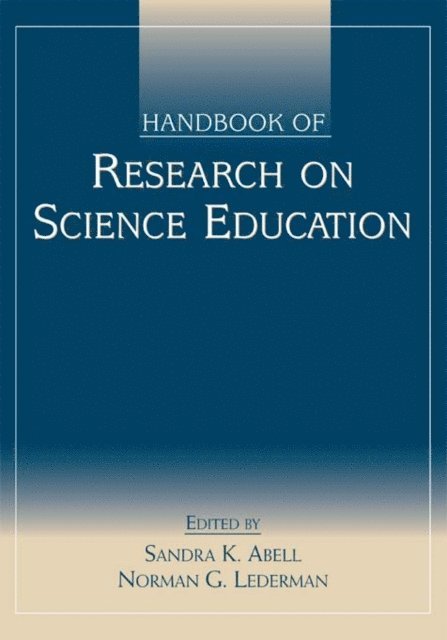 Norman G. Lederman, Sandra K. Abell - Handbook of Research on Science Education, E-bok