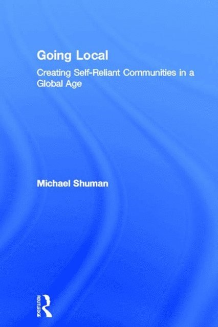 Michael Shuman - Going Local, E-bok