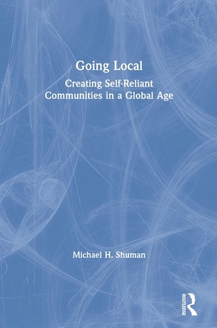 Michael Shuman - Going Local, E-bok