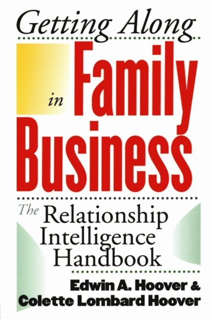 Colette Lombard Hoover, Edwin A. Hoover - Getting Along in Family Business, E-bok