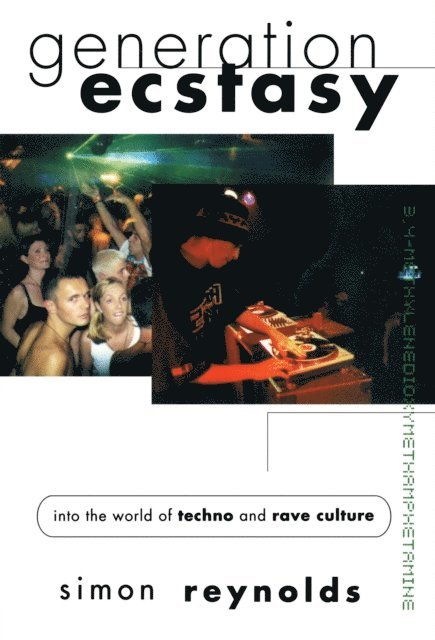 Simon Reynolds - Generation Ecstasy, E-bok