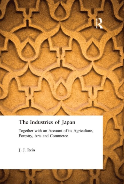 J. J. Rein - Industries of Japan, E-bok