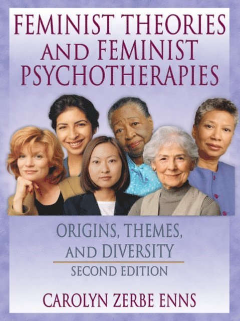 Carolyn Z Enns - Feminist Theories and Feminist Psychotherapies, E-bok