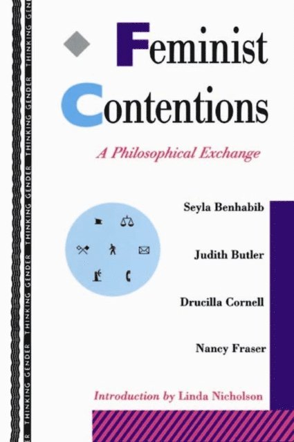 Nancy Fraser, Drucilla Cornell, Judith Butler, Seyla Benhabib - Feminist Contentions, E-bok
