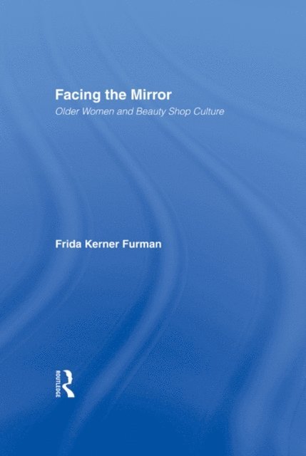Frida Kerner Furman - Facing the Mirror, E-bok