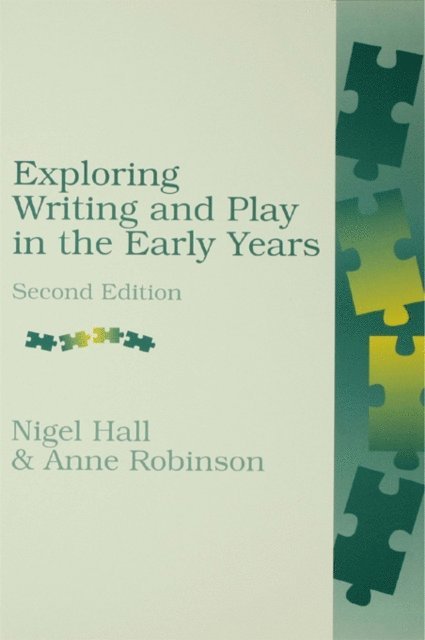 Anne Robinson, Nigel Hall - Exploring Writing and Play in the Early Years, E-bok