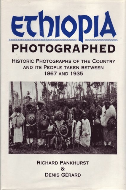 Richard Pankhurst - Ethiopia Photographed, E-bok