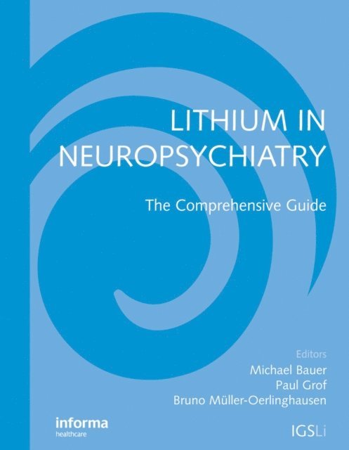 Bruno Muller-Oerlinghausen, Paul Grof, Michael Bauer - Lithium in Neuropsychiatry, E-bok