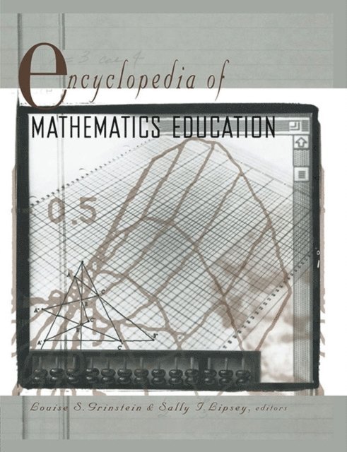 Sally I. Lipsey, Louise Grinstein - Encyclopedia of Mathematics Education, E-bok