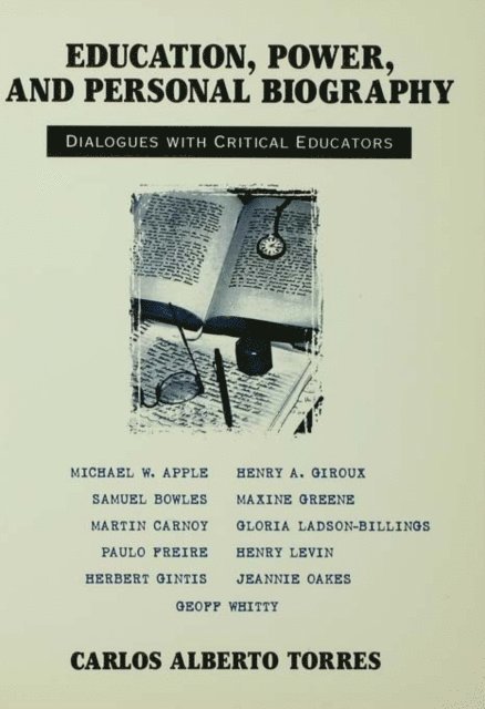 Carlos Torres Alberto - Education, Power, and Personal Biography, E-bok