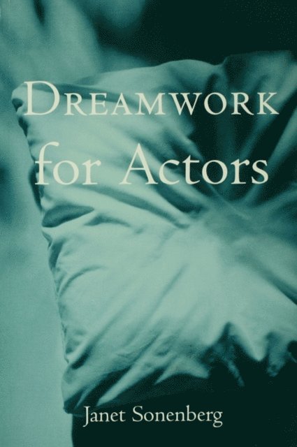 Janet Sonenberg - Dreamwork for Actors, E-bok. Tillgänglighet: Lägg i varukorg