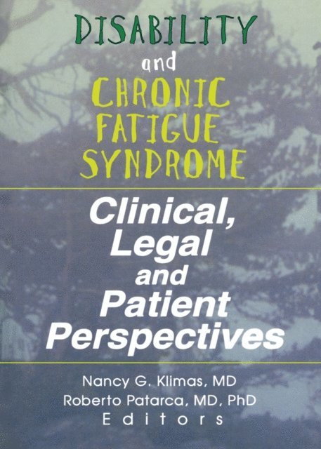 Roberto Patarca-Montero, Nancy Klimas - Disability and Chronic Fatigue Syndrome, E-bok