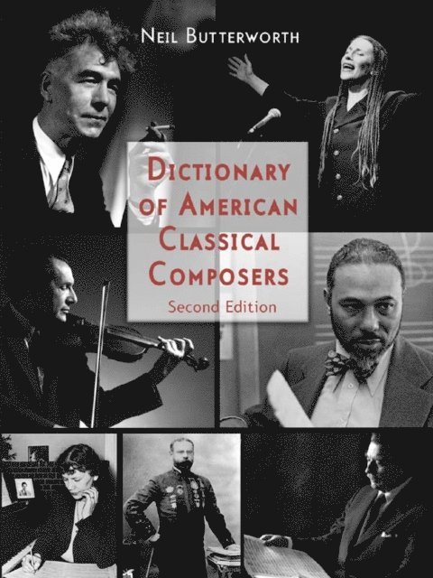 Neil Butterworth - Dictionary of American Classical Composers, E-bok
