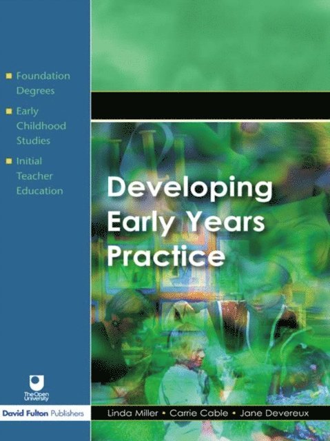 Jane Devereux, Carrie Cable, Linda Miller - Developing Early Years Practice, E-bok