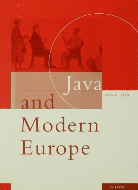 Ann Kumar - Java and Modern Europe, E-bok